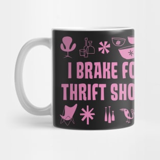 I BRAKE for THRIFT SHOPS Mug